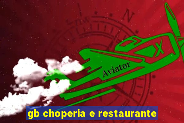 gb choperia e restaurante